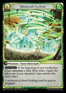Slimecall Cyclone (284) [Radiant Origins]